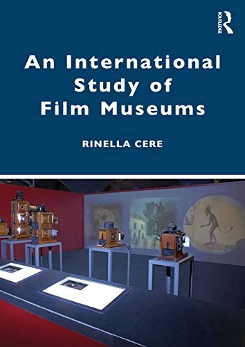 An International Study of Film Museums (Museum Meanings (Paperback))