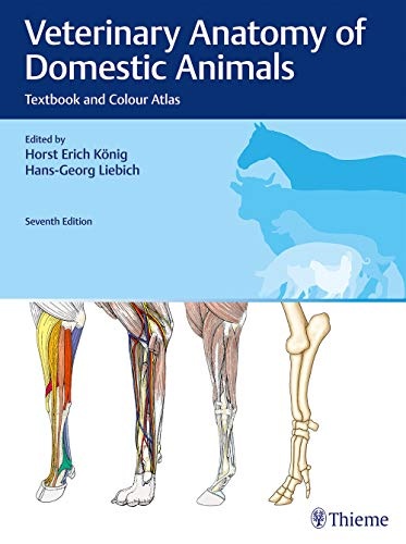 Veterinary Anatomy of Domestic Animals: Textbook and Colour Atlas