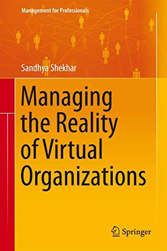 Managing the Reality of Virtual Organizations (Management for Professionals)