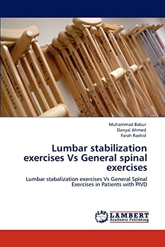 Lumbar stabilization exercises Vs General spinal exercises: Lumbar stabalization exercises Vs General Spinal Exercises in Patients with PIVD