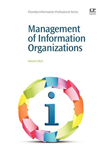 Management of Information Organizations (Chandos Information Professional Series)