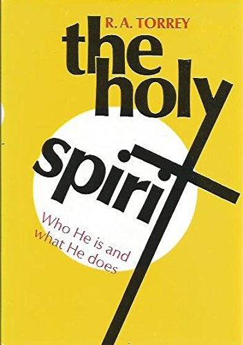 The Holy Spirit: Who He Is and What He Does
