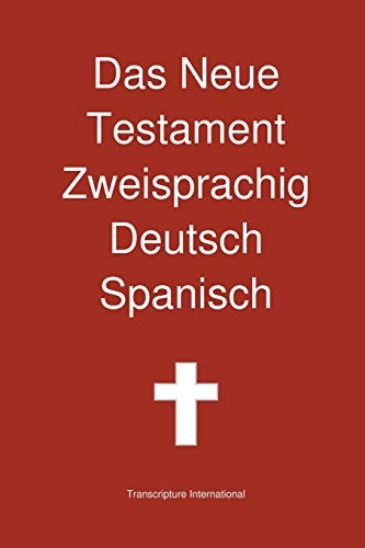 Das Neue Testament Zweisprachig Deutsch Spanisch (German Edition)