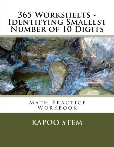 365 Worksheets - Identifying Smallest Number of 10 Digits: Math Practice Workbook (365 Days Math Smallest Numbers Series)