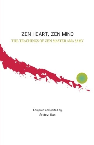 Zen Heart, Zen Mind: The Teachings of Zen Master Ama Samy