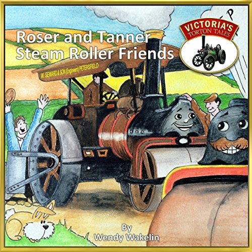 Roser and Tanner Steam Roller Friends (Victoria's Torton Tales)