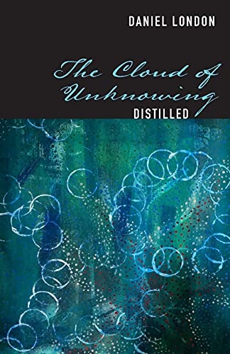 The Cloud of Unknowing, Distilled