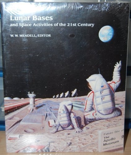 Lunar Bases and Space Activities of the 21st Century