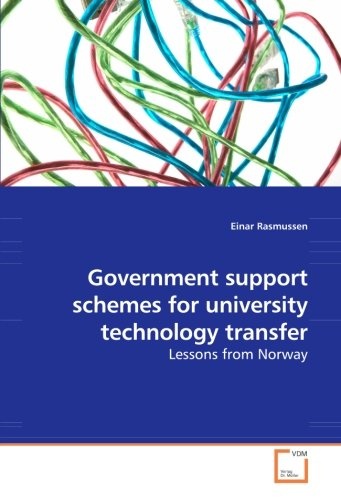 Government support schemes for university technology transfer: Lessons from Norway