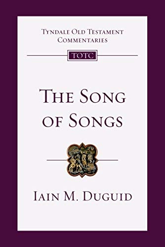 The Song of Songs: An Introduction and Commentary (Tyndale Old Testament Commentaries) (VOLUME 19)