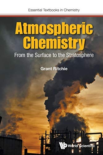 Atmospheric Chemistry: From The Surface To The Stratosphere (Essential Textbooks in Chemistry)