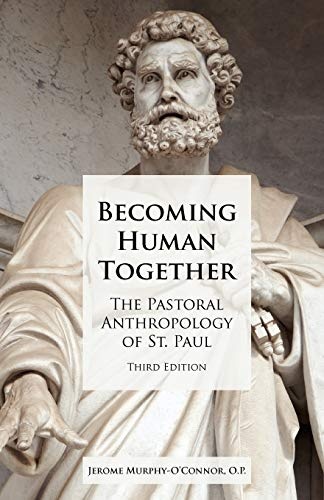 Becoming Human Together: The Pastoral Anthropology of St. Paul, Third Edition