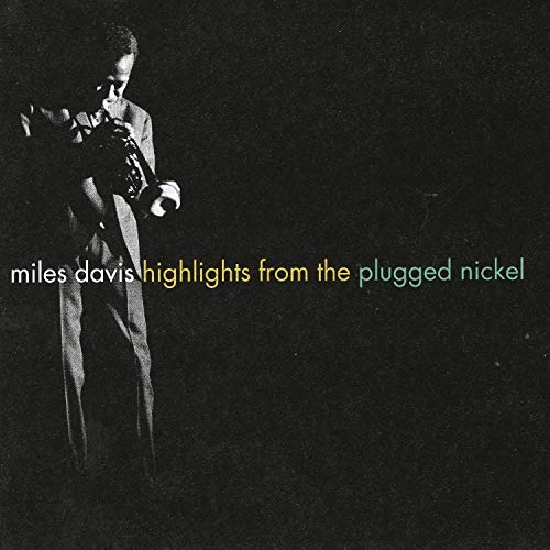 Highlights From The Plugged Nickel by Miles Davis, Wayne Shorter, Herbie Hancock, Ron Carter, Tony Williams [Audio CD]