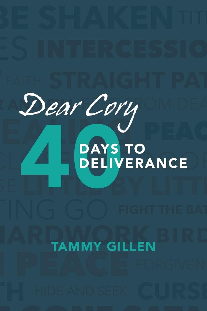 Dear Cory: 40 Days to Deliverance