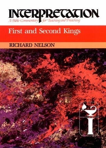 First and Second Kings (Interpretation: A Bible Commentary)