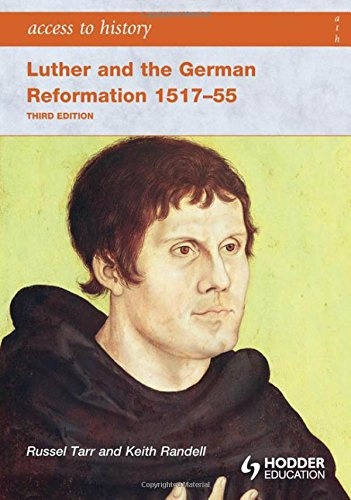 Access to History Luther and the German Reformation 1517-55