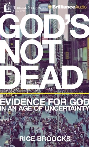 God's Not Dead: Evidence for God in an Age of Uncertainty by Rice Broocks [Audio CD]
