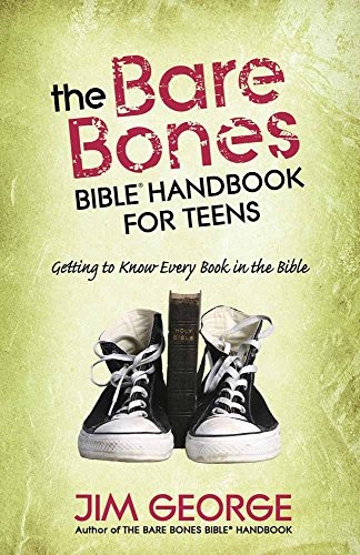 The Bare Bones BibleÂ® Handbook for Teens: Getting to Know Every Book in the Bible (The Bare Bones BibleÂ® Series)