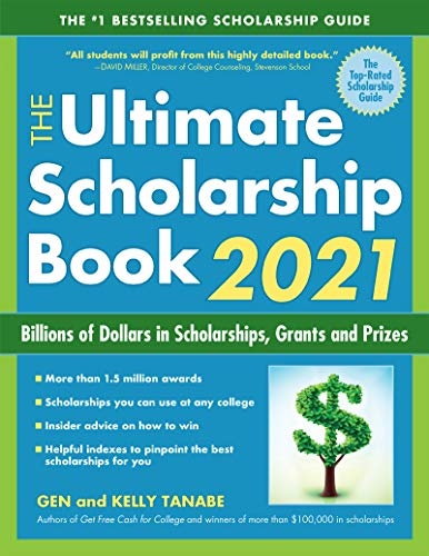 The Ultimate Scholarship Book 2021: Billions of Dollars in Scholarships, Grants and Prizes