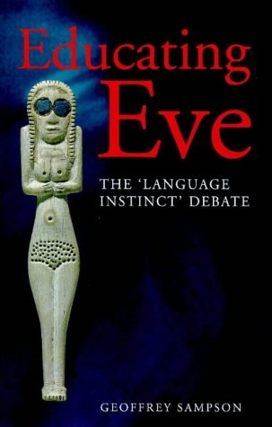 Educating Eve: The Language Instinct Debate (Open Linguistics)