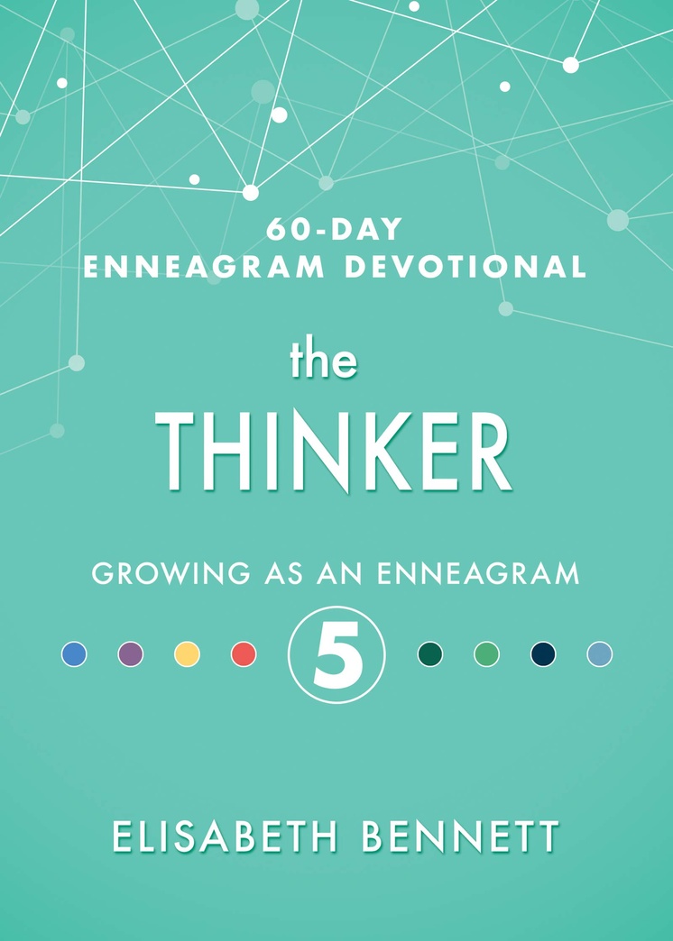 The Thinker: Growing as an Enneagram 5 (60-Day Enneagram Devotional)