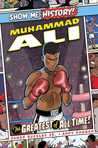 Muhammad Ali: The Greatest of All Time! (Show Me History!)