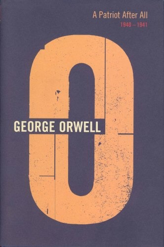 A Patriot After All (Complete Orwell)