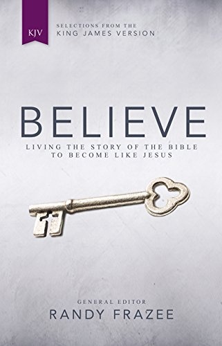KJV, Believe, Hardcover: Living the Story of the Bible to Become Like Jesus