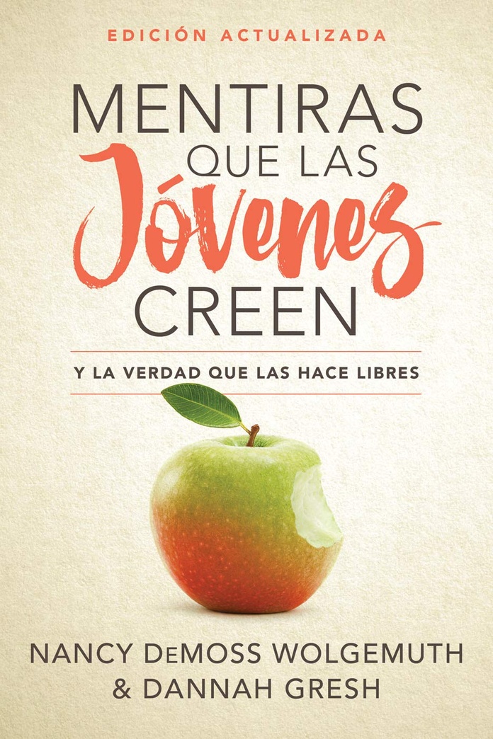 Mentiras que las jóvenes creen, Edición revisada: Y la verdad que las hace libres (Spanish Edition)