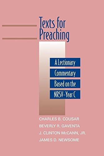 Texts for Preaching: A Lectionary Commentary Based on the NRSV-Year C (Daily Study Bible)