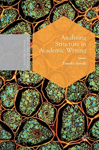 Analysing Structure in Academic Writing (Postdisciplinary Studies in Discourse)