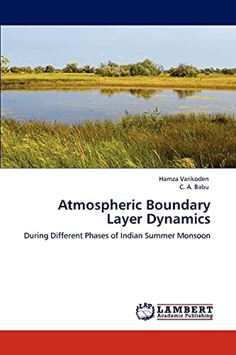 Atmospheric Boundary Layer Dynamics: During Different Phases of Indian Summer Monsoon