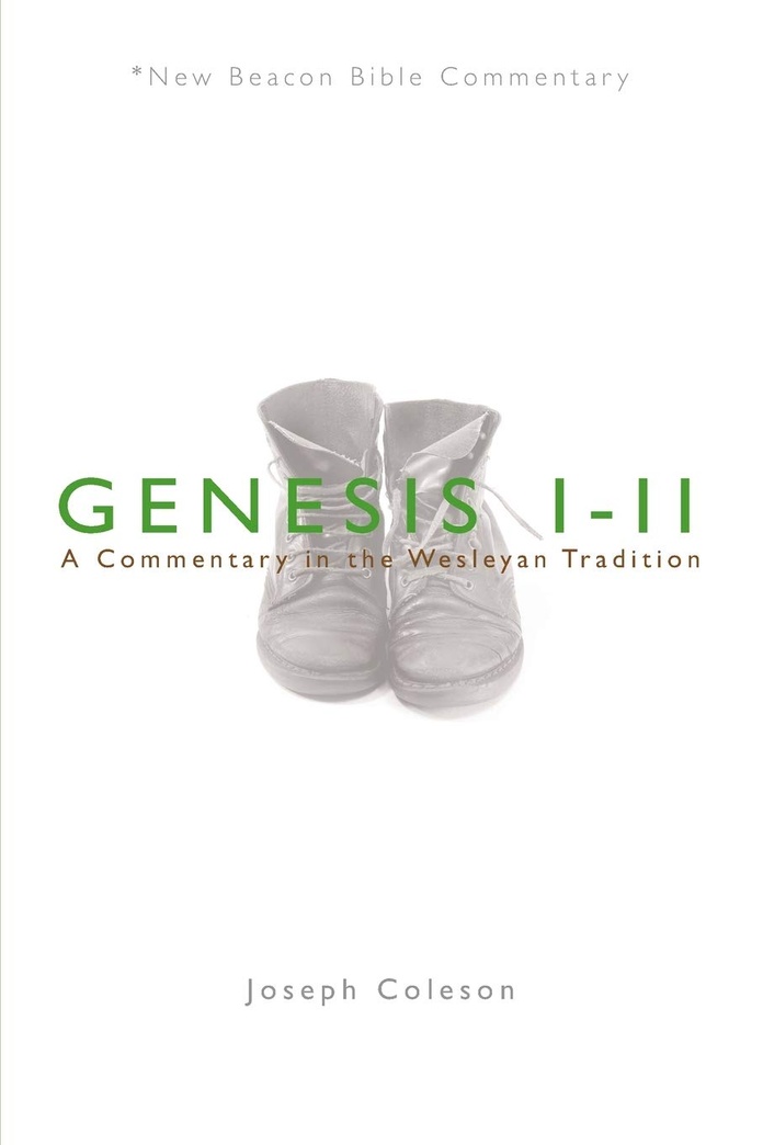 NBBC, Genesis 1-11: A Commentary in the Wesleyan Tradition (New Beacon Bible Commentary)
