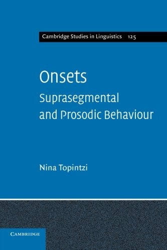 Onsets: Suprasegmental And Prosodic Behaviour (Cambridge Studies in Linguistics)