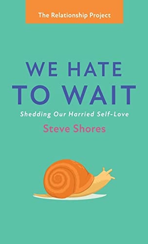 We Hate to Wait (The Relationship Project)