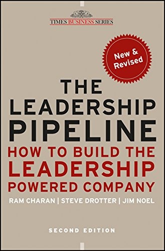 The Leadership Pipeline: How to Build the Leadership Powered Company [Paperback] [May 28, 2011] RAM CHARAN
