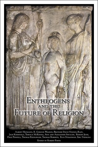 Entheogens and the Future of Religion (Entheogen Project Series, Number 2)