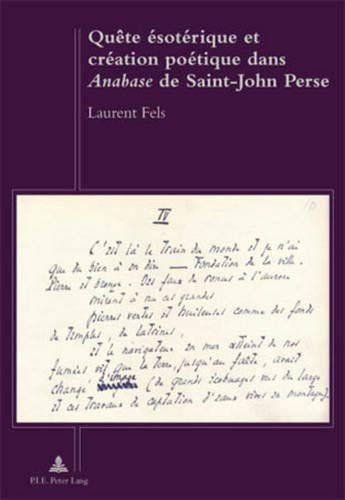 Quête ésotérique et création poétique dans «Anabase» de Saint-John Perse (French Edition)