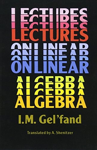 Lectures on Linear Algebra (Dover Books on Mathematics)