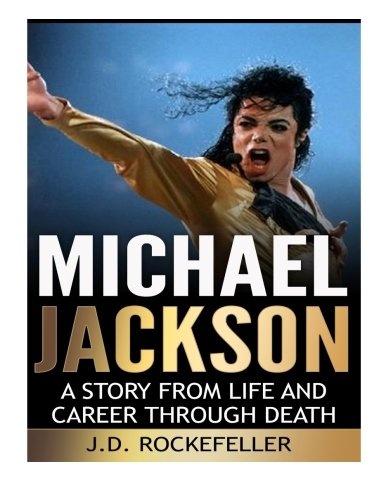 Michael Jackson: A Story from Life and Career through Death