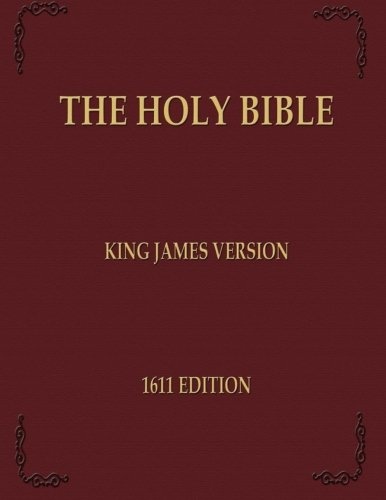 The Holy Bible: King James Version - 1611 Edition