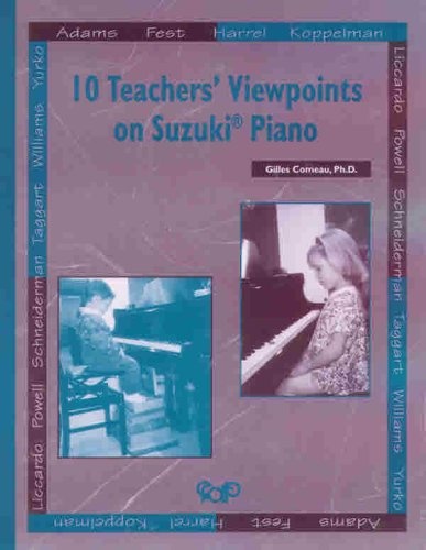 10 Teachers' Viewpoints on Suzuki Piano (Suzuki Piano Reference)