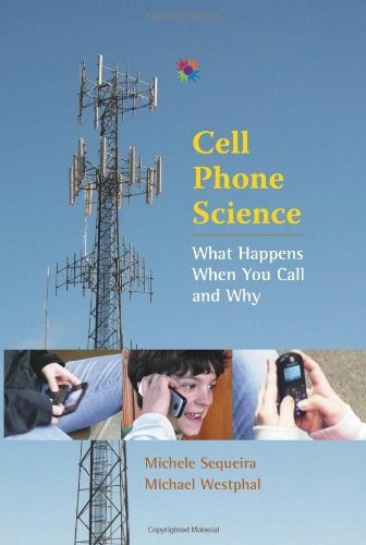 Cell Phone Science: What Happens When You Call and Why (Barbara Guth Worlds of Wonder Science Series for Young Readers)