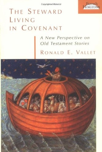 The Steward Living in Covenant: A New Perspective on Old Testament Stories