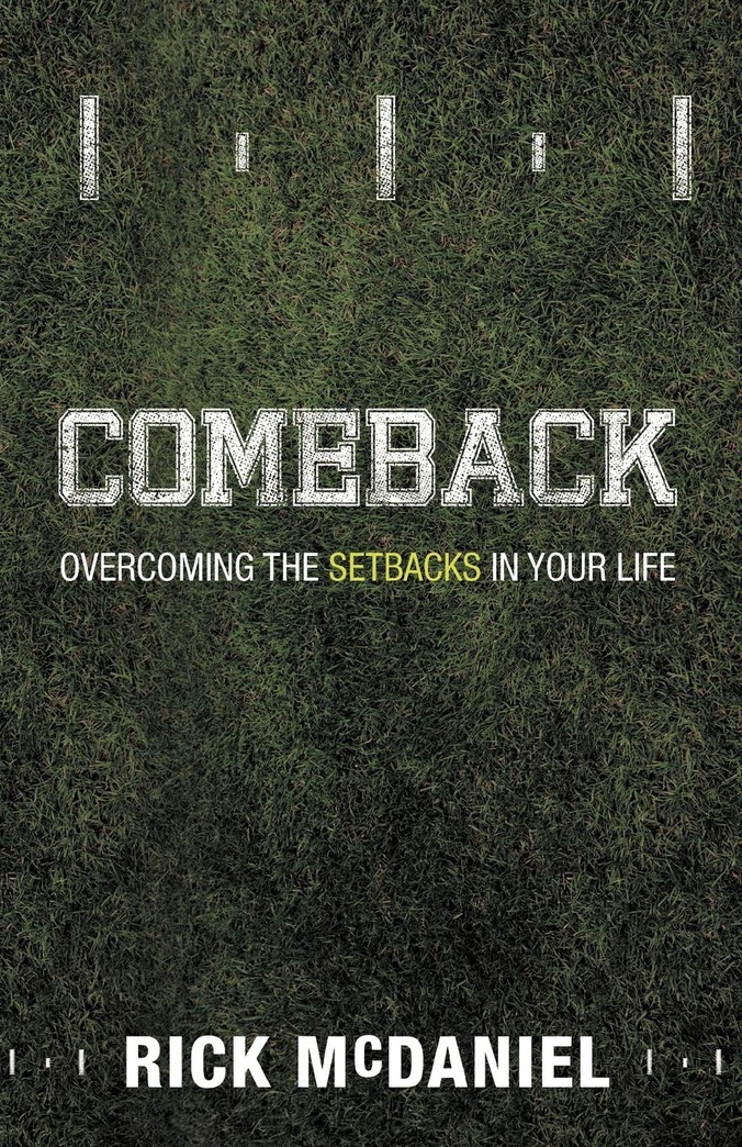 Comeback: Overcoming The Setbacks In Your Life