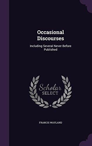 Occasional Discourses: Including Several Never Before Published