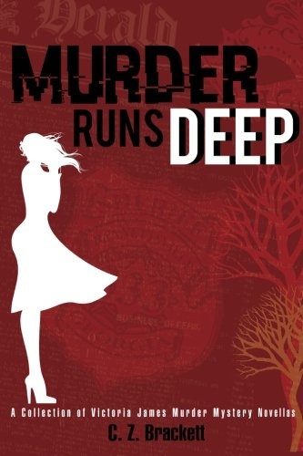 Murder Runs Deep: Victoria James Mystery Series Anthology