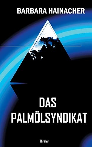 Das PalmÃ¶lsyndikat (German Edition)