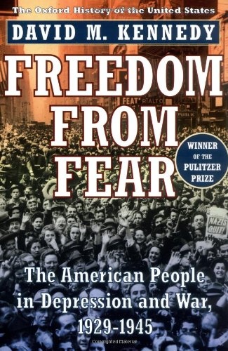 Freedom from Fear: The American People in Depression and War, 1929-1945 (Oxford History of the United States)