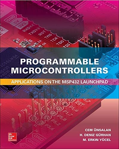 Programmable Microcontrollers: Applications on the MSP432 LaunchPad